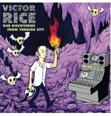 Victor Rice - Dub Discoveries from Version City