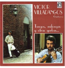 Victor Villadangos - Tangos, Milongas y Otras Yerbas