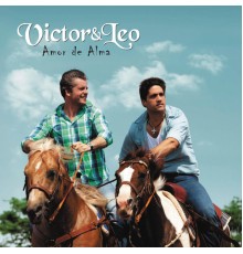 Victor & Leo - Amor de Alma