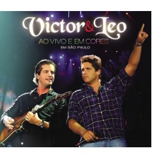 Victor & Leo - Victor e Leo Ao Vivo e em Cores (Ao Vivo)