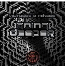 Victores & Mikeee - Going Deeper