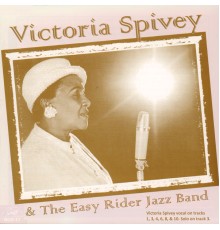 Victoria Spivey & The Easy Rider Jazz Band - Victoria Spivey and the Easy Rider Jazz Band