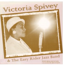 Victoria Spivey & The Easy Rider Jazz Band - Victoria Spivey and the Easy Rider Jazz Band