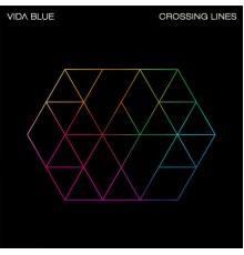 Vida Blue - Crossing Lines