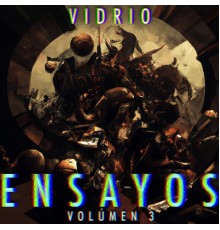 Vidrio - Ensayos, Vol. 3