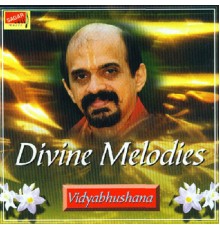 Vidyabhushana - Divine Melodies