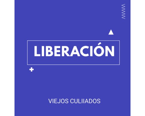 Viejos Culiiados - Liberación