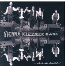 Vienna Klezmer Band - Vienna Klezmer Band - 'soll mir sein alles Lied'