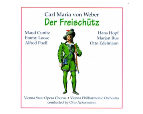 Vienna Philharmonic Orchestra - Freischütz - Carl Maria von Weber Vienna Philharmonic Orchestra - Freischütz - Carl Maria von Weber