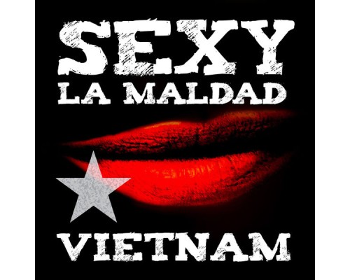 Vietnam - Sexy la Maldad