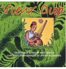 Vieux Diop - Traditional Songs of West Africa