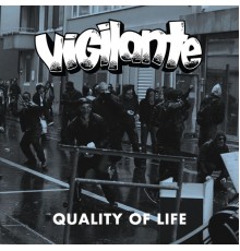 Vigilante - Quality of Life