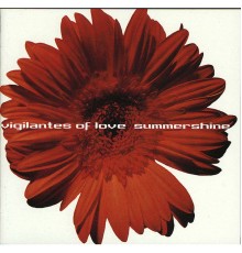 Vigilantes of Love - Summershine