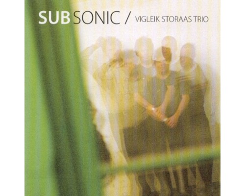 Vigleik Storaas Trio - Subsonic