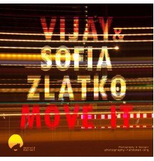 Vijay & Sofia Zlatko - Move It