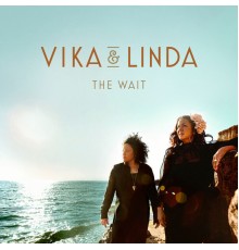 Vika & Linda - The Wait