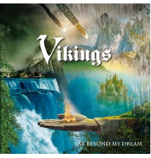 Vikings - Far Beyond My Dream