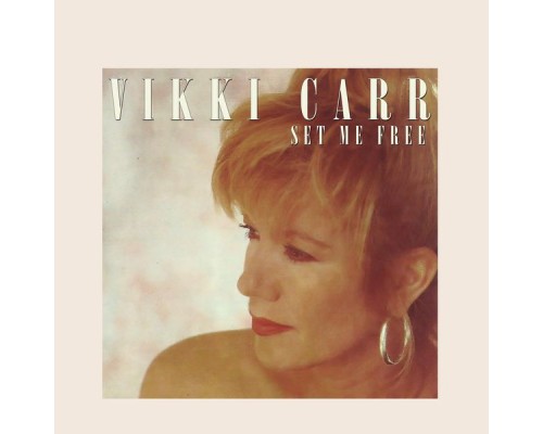 Vikki Carr - Set Me Free