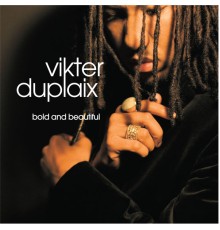 Vikter Duplaix - Bold & Beautiful