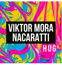 Viktor Mora &  Naccarati - Hug