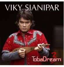 Viky Sianipar - TobaDream, Vol. 3