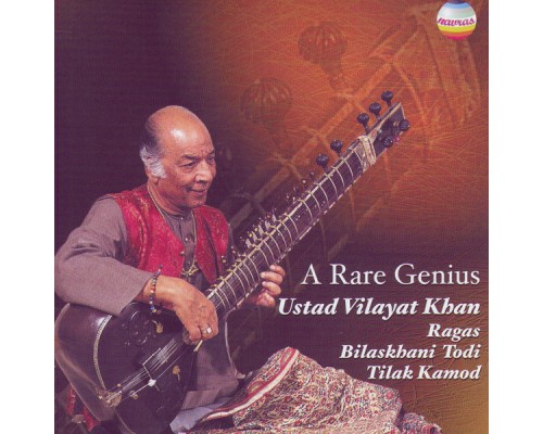 Vilayat Khan - A Rare Genius