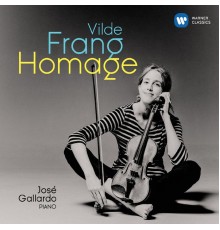 Vilde Frang - José Gallardo  - Homage (Ries, Schumann, Schubert, Debussy, Kreisler...)
