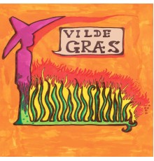 Vilde Græs - Vilde Græs