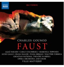 Ville Matvejeff, Rijeka Opera Symphony Orchestra, Waltteri Torikka, Carlo Colombara - Gounod: Faust, CG 4 (1864 Version)