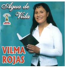 Vilma Rojas - Agua de Vida