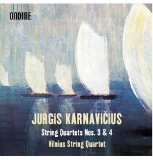 Vilnius String Quartet - Jurgis Karnavičius: String Quartets Nos. 3 & 4