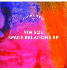 Vin Sol - Space Relations EP