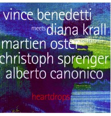 Vince Benedetti & Diana Krall - Heartdrops