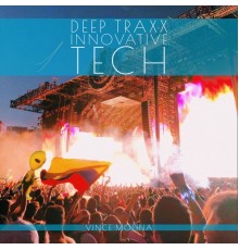 Vince Molina - Deep Traxx Innovative Tech