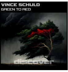 Vince Schuld - Green to Red