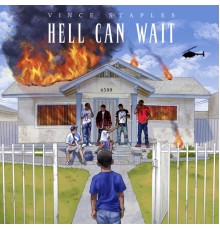 Vince Staples - Hell Can Wait