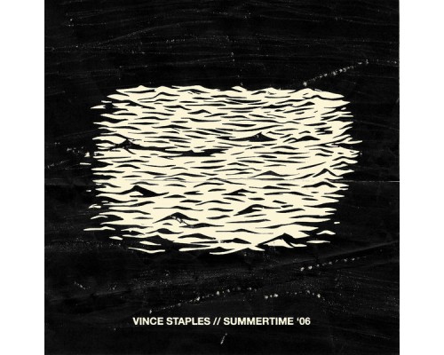 Vince Staples - Summertime '06