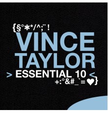 Vince Taylor - Essential 10