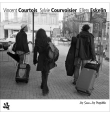 Vincent Courtois, Sylvie Courvoisier and Ellery Eskelin - As Soon As Possible