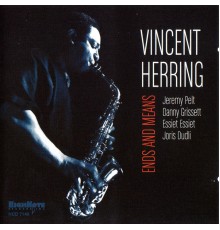 Vincent Herring - Ends and Means