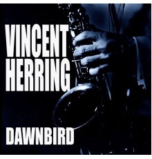 Vincent Herring - Dawnbird