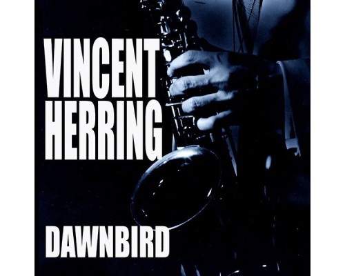 Vincent Herring - Dawnbird