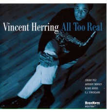 Vincent Herring - All Too Real