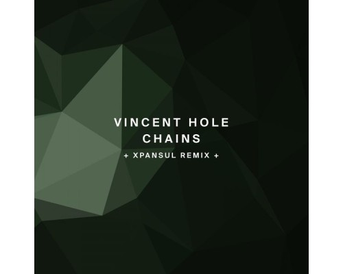 Vincent Hole - Chains