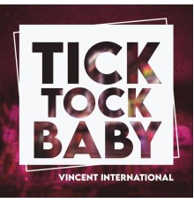 Vincent International - Tick Tock Baby