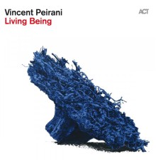 Vincent Peirani - Living Being