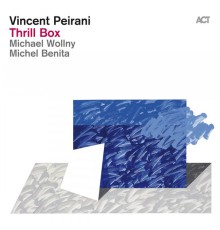 Vincent Peirani - Thrill Box