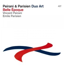 Vincent Peirani & Emile Parisien - Belle Époque