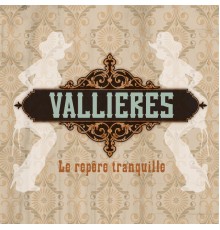 Vincent Vallières - Le repère tranquille