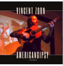 Vincent Zorn - Americangipsy | Volume II